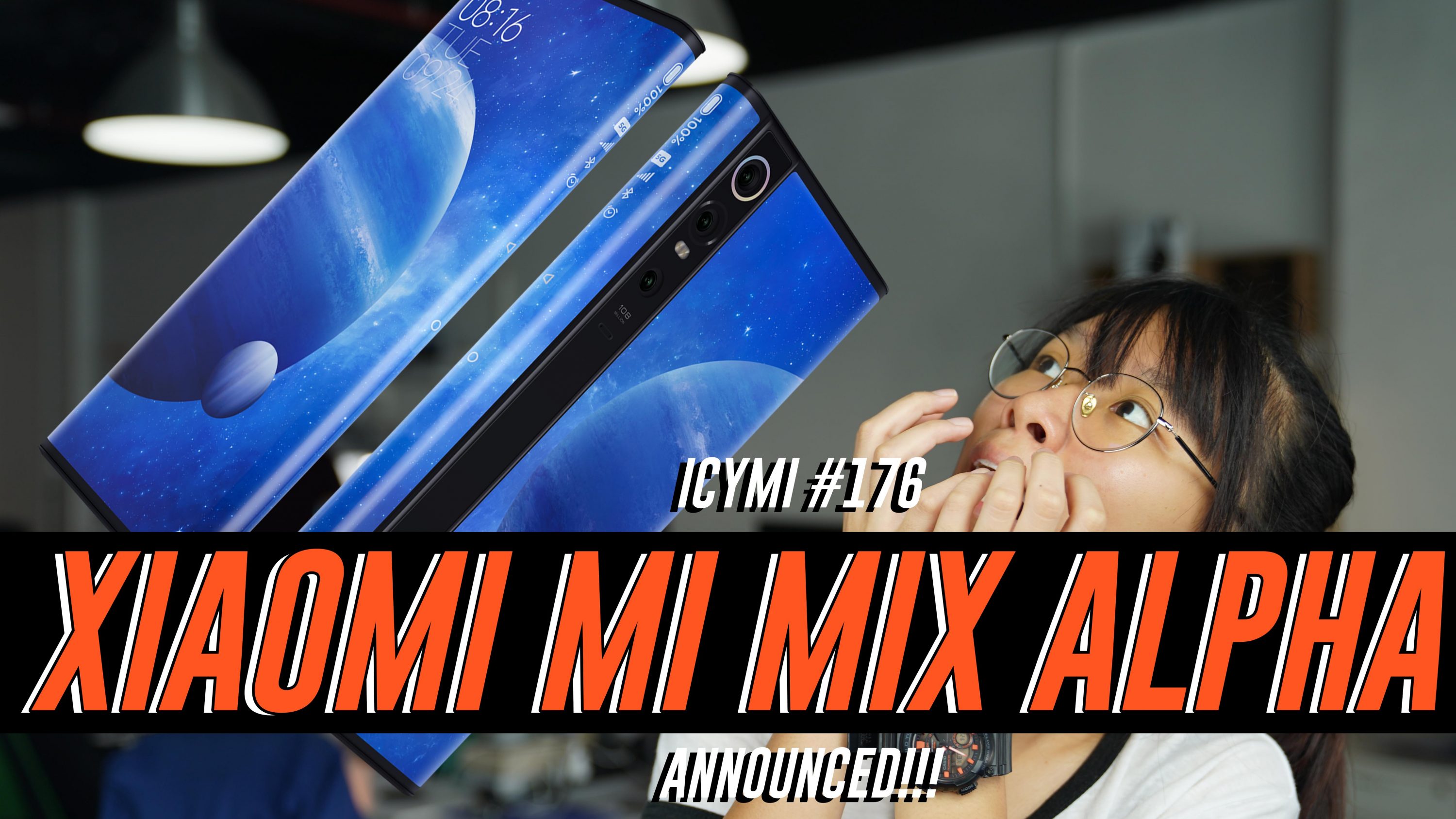 ICYMI 176 Xiaomi Mi MIX Alpha, Redmi K20 Pro Exclusive