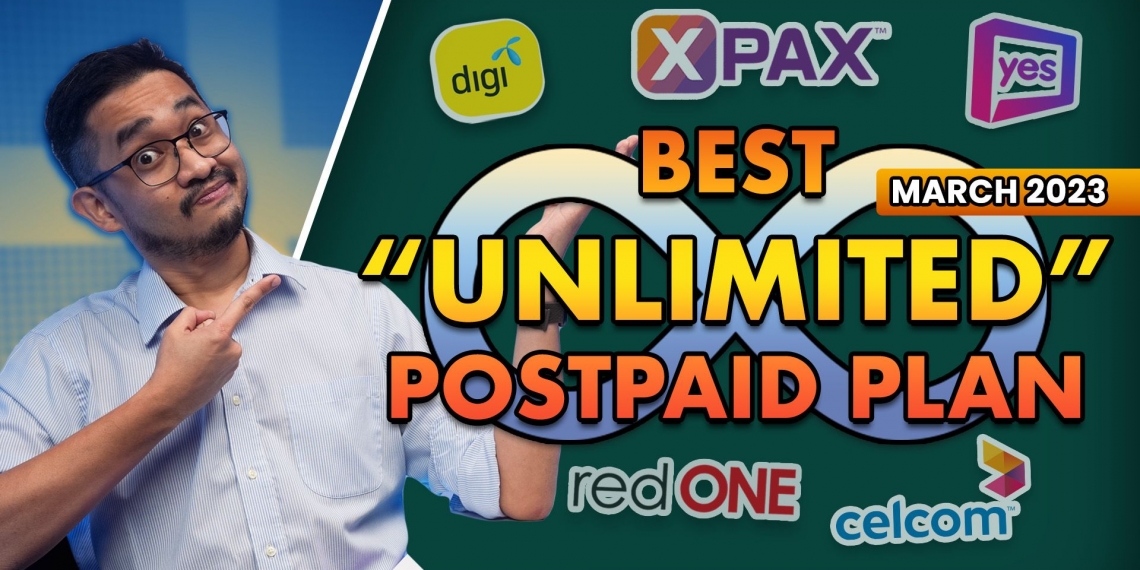 Here are the best UNLIMITED postpaid plans in Malaysia under RM100