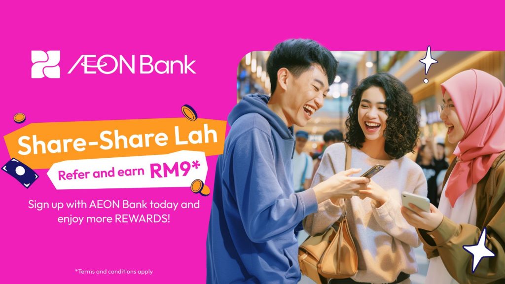 Aeon Bank Referral Programme, earn RM9 per referral