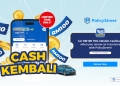 PolicyStreet Cash Kembali - July 2025
